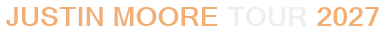 Justin Moore Tour 2027